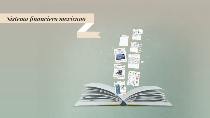 Sistema financiero mexicano by Llareny Lunagomez on Prezi
