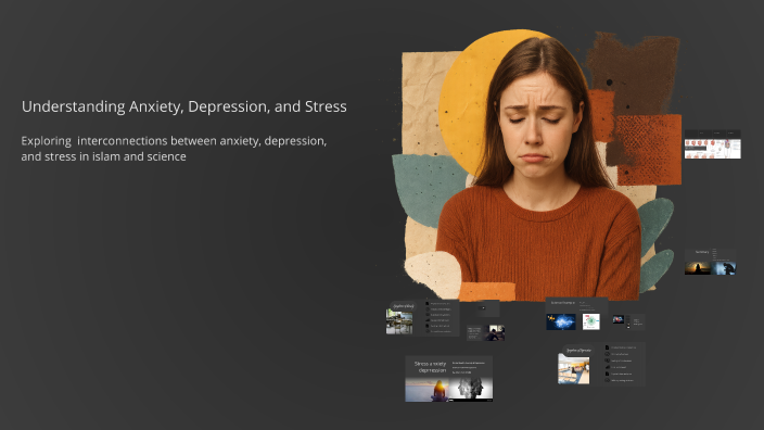 Understanding Anxiety, Depression, and Stress by Atta Ullah on Prezi