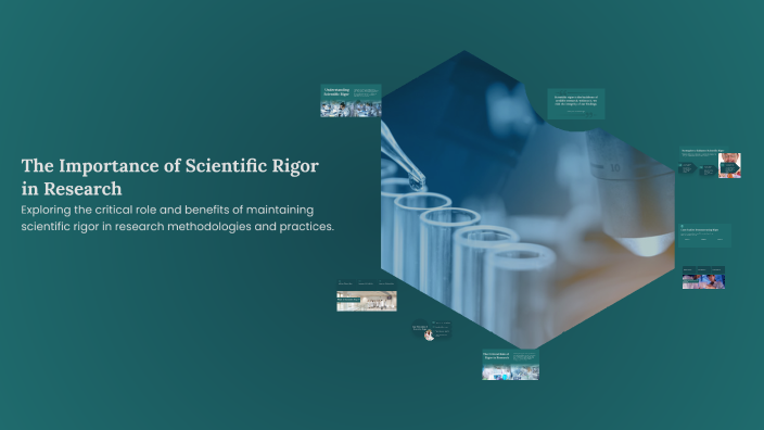 The Importance of Scientific Rigor in Research by Arwha Asif on Prezi