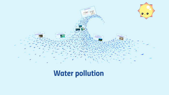 Water pollution by M M on Prezi