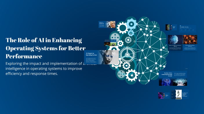 The Role of AI in Enhancing Operating Systems for Better Performance by ...
