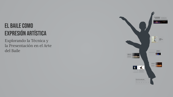 El Baile como Expresión Artística by J Suazo on Prezi