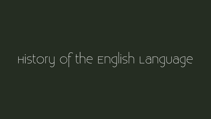 History of the English Language by Jason Maraviglia on Prezi