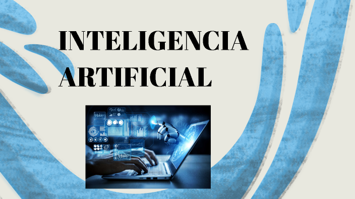 INTELIGENCIA ARTIFICIAL by Isaac Garcia on Prezi