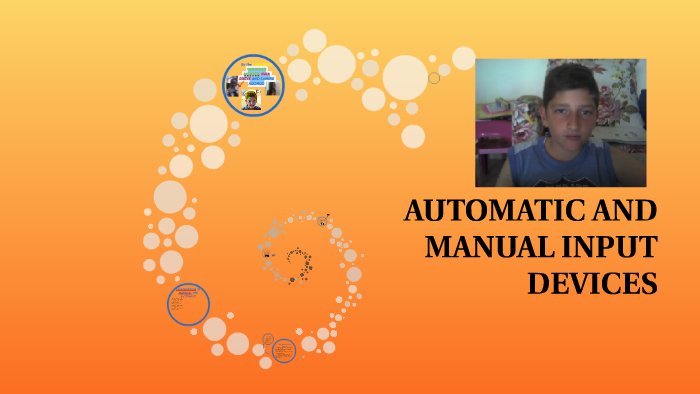 AUTOMATIC AND MANUAL INPUT DEVICES by Cristiano Jackson on Prezi