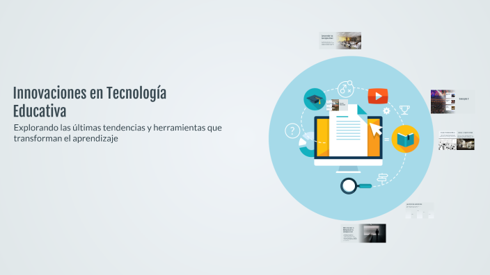 Innovaciones en Tecnología Educativa by yeremi avila on Prezi