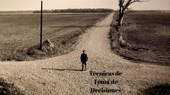 Técnicas para la toma de decisiones by Alejandro Arce on Prezi