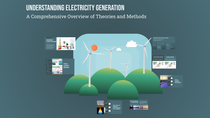 Understanding Electricity Generation by Jsjsj Ieieie on Prezi