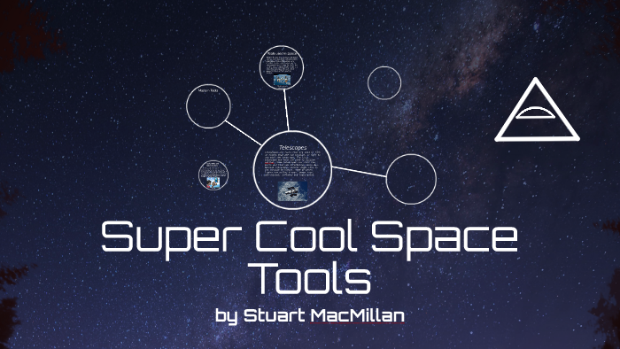 Super Cool Space Tools by Danielle Tarmey on Prezi