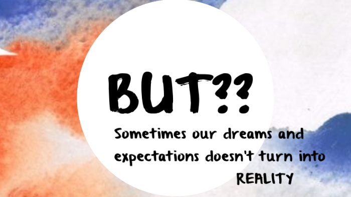 Expectation Vs. Reality By Lois France Ugalde On Prezi