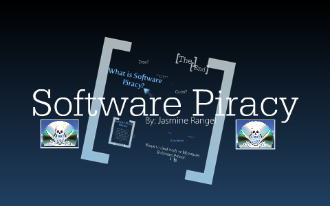 Software Piracy. The What and the Why.