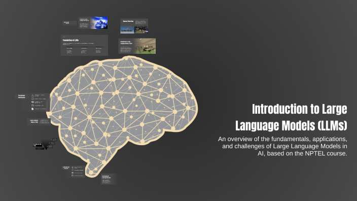 Introduction to Large Language Models (LLMs) by Sai Priyanshu on Prezi