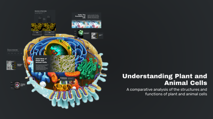 Understanding Plant and Animal Cells by Cris John Palma on Prezi