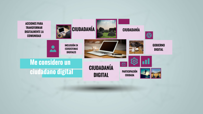 Me considero un ciudadano digital by Raquel Gómez Torres on Prezi