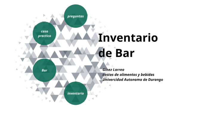 Bar Inventar inventario de Bar by Ginez Larrea on Prezi