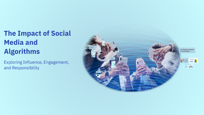 The Impact of Social Media and Algorithms by Ahmed Sebaay on Prezi