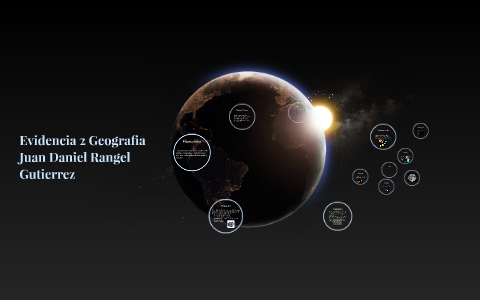 Evidencia 2 Geografia by Daniel Rangel on Prezi