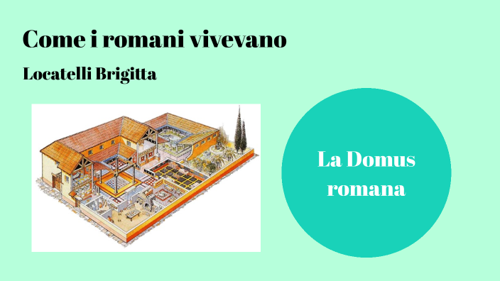 come i romani vivevano by brigitta locatelli on Prezi Next