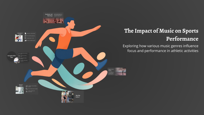 The Impact of Music on Sports Performance by abhsishek vaghjee on Prezi