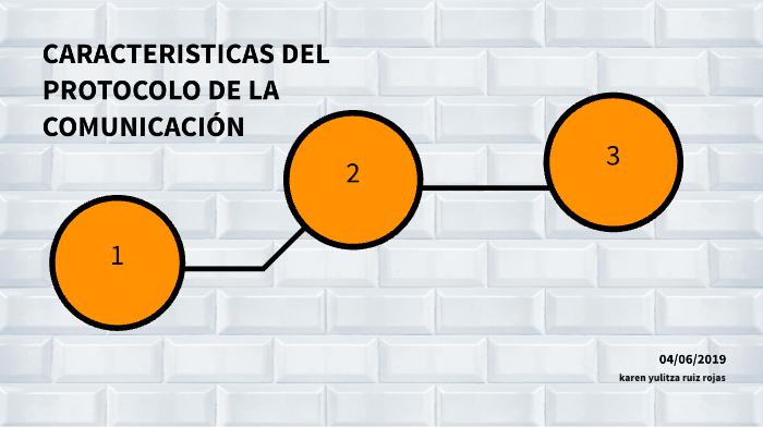 CARACTERÍSTICAS DEL PROTOCOLO DE LA COMUNICACIÓN by natalia muñoz on Prezi