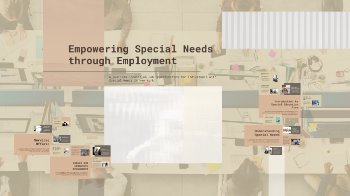 Empowering Special Needs through Employment by Jason Chinda on Prezi