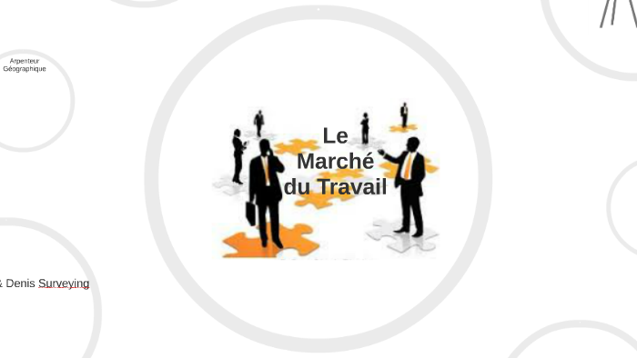 Le Marché du Travail by Kevin Hall on Prezi