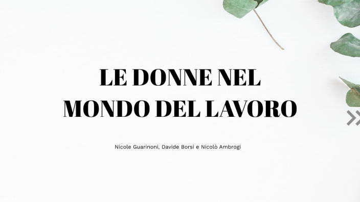 le donne nel mondo del lavoro by Nicole Guarinoni on Prezi