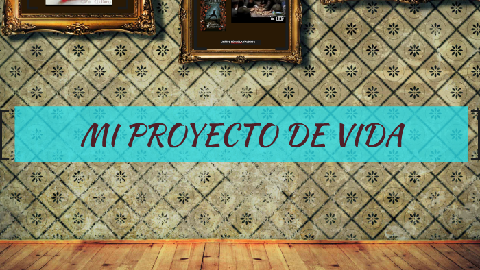 MI PROYECTO DE VIDA by GABRIELA JIMENEZ on Prezi