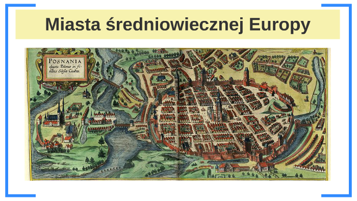 Miasta średniowiecznej Europy by Ola Puczyńska on Prezi