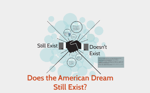 Does the american dream still exist today essay