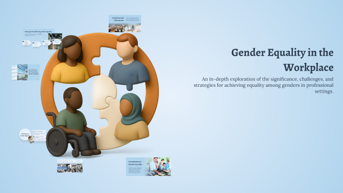 Gender Equality in the Workplace by Piyush Sahu on Prezi