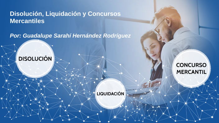 Disolución, Liquidación y Concursos Mercantiles by Guadalupe SARAHÍ
