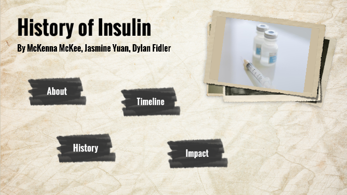 History Of Insulin by JASMINE YUAN on Prezi