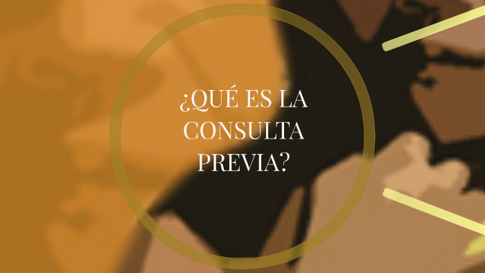 QuÉ Es La Consulta Previa By Paola Andrea Rodriguez Rodriguez On Prezi 6030