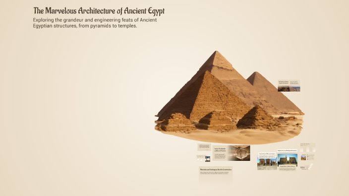 The Marvelous Architecture of Ancient Egypt by perry kawouk on Prezi