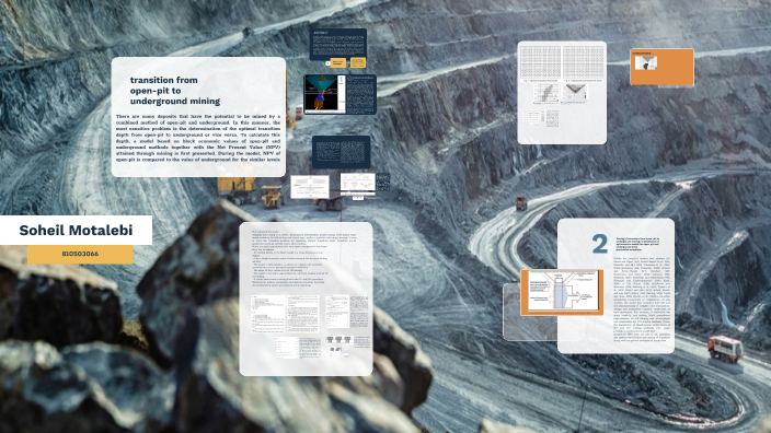 Transition from Open-pit to Underground Mining by Soheil Motalebi on Prezi