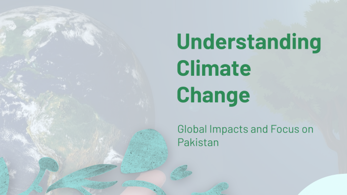 Understanding Climate Change by Ahmed Hussain on Prezi
