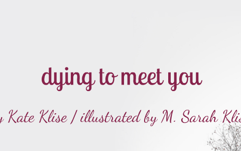 dying to meet you by samantha haynes prezi