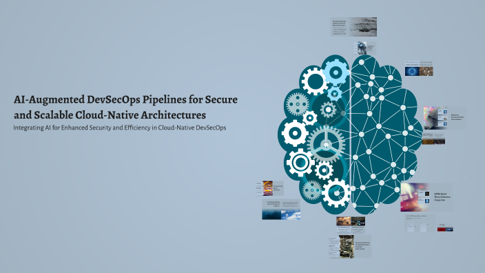 AI-Augmented DevSecOps Pipelines for Secure and Scalable Cloud-Native ...