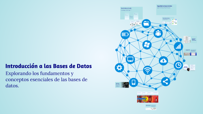 Introducción a las Bases de Datos by Emiliano guerrero on Prezi