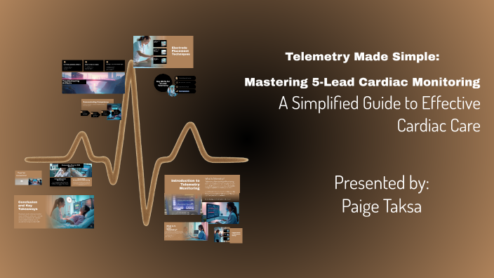 Mastering 5-Lead Telemetry Monitoring by Paige Taksa on Prezi