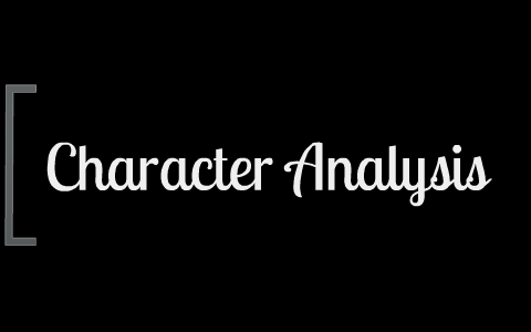 Character Analysis by Allison Wagner on Prezi