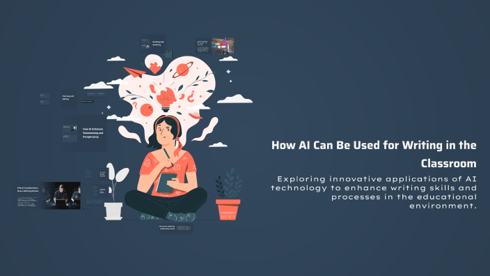 How AI Can Be Used for Writing in the Classroom by Kelly Snyder on Prezi