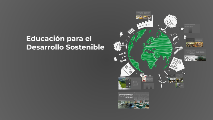 Educación para el Desarrollo Sostenible by yohan rivera on Prezi