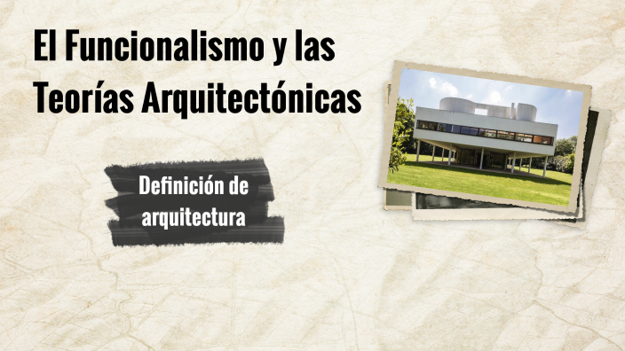 El Funcionalismo y las Teorías Arquitectónicas by Jose Ismael Contreras ...