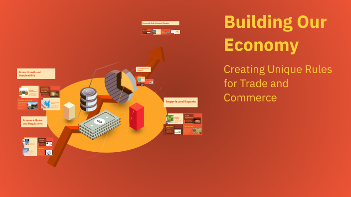 Building Our Economy by Preet Bhatt on Prezi