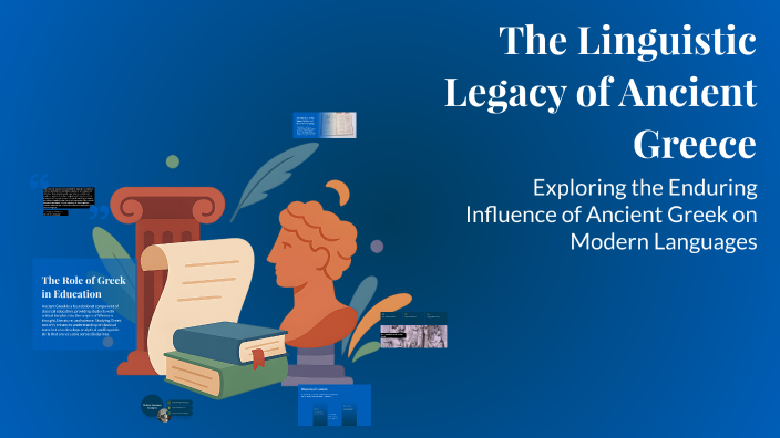 The Linguistic Legacy of Ancient Greece by Ahmed Gamal on Prezi