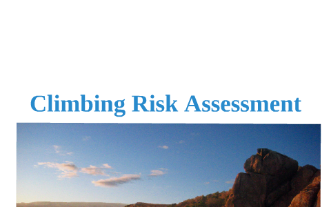 Climbing Risk Assessment by Eliot Stephens