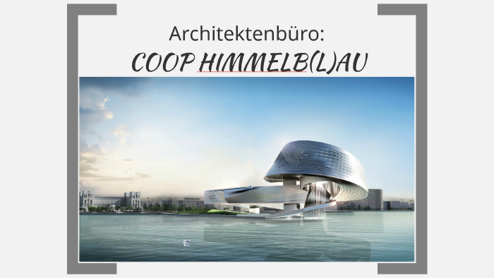 coop-himmelblau-by-juana-rochow-on-prezi