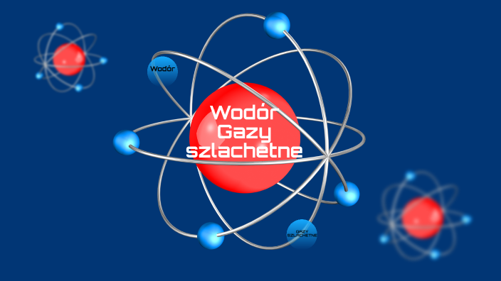 wodór i gazy szlachetne by Weronika Chmielewska on Prezi
